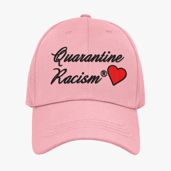 Quarantine Racism® Vogue Series Cap