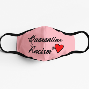 Quarantine Racism® Vogue Series Facemask