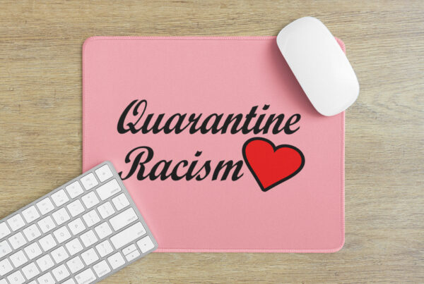 Quarantine Racism® Vogue Series Mouse Pad