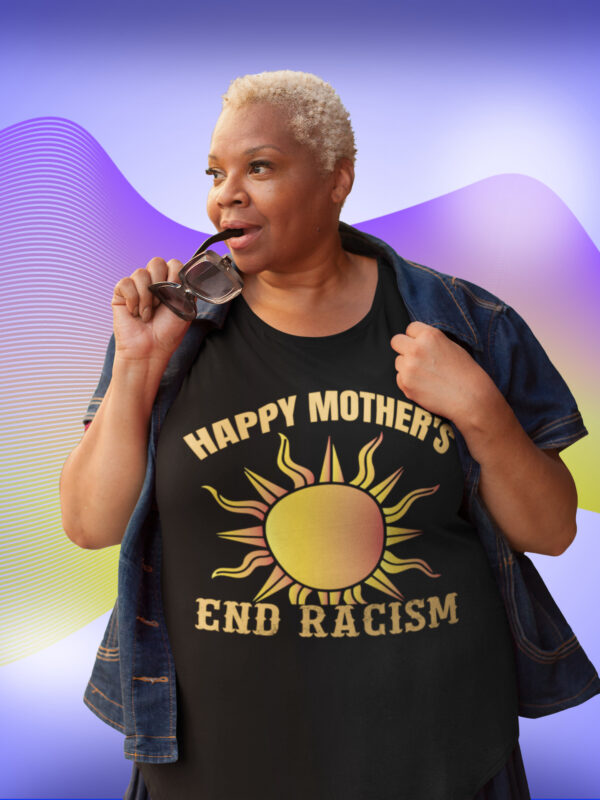 Quarantine Racism® Happy Mother's Day T Shirt