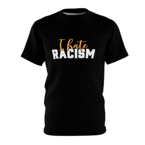 Quarantine Racism® I Hate Racism T Shirt