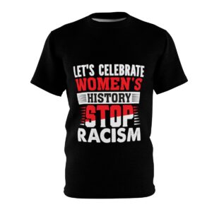 Quarantine Racism® Women's History Month Anti-Racism T Shirt