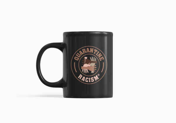 Quarantine Racism® Unity Series Coffee Mug