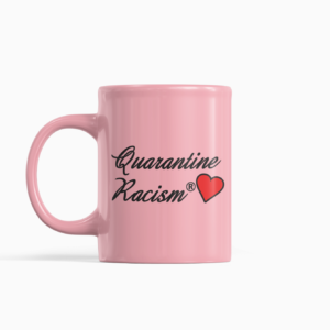 Quarantine Racism® Vogue Series Mug