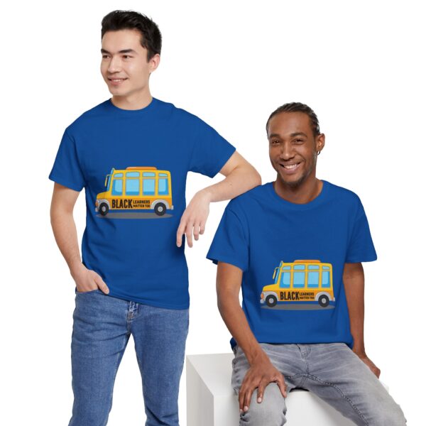 Black Learners Matter Too Bus Version Adult Unisex Tee - Image 17