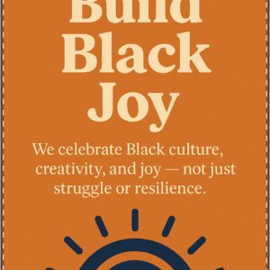 Build Black Joy Poster (Classroom & Home Decor)