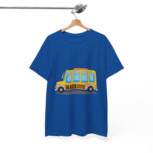 Black Learners Matter Too Bus Version Adult Unisex Tee - Image 4