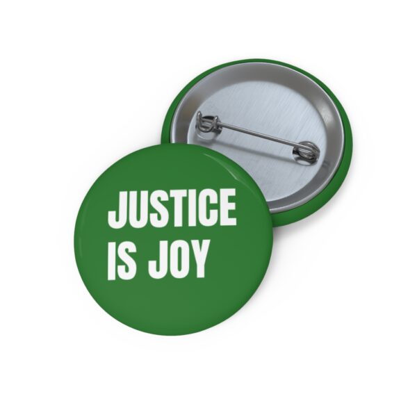 Custom Pin Buttons - Justice is Joy - Fun Accessories, Gift for Activists, Personalize Your Style, Advocacy Pins, Green Button