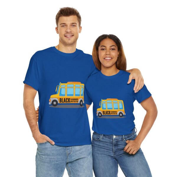 Black Learners Matter Too Bus Version Adult Unisex Tee - Image 15