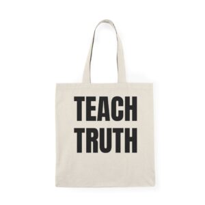 Teach Truth Educator Tote Bag - Eco-Friendly Shopping Bag
