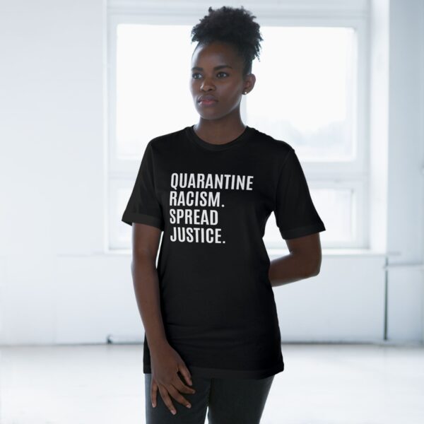 Quarantine Racism. Spread Justice| Unisex Deluxe T-Shirt - Image 4