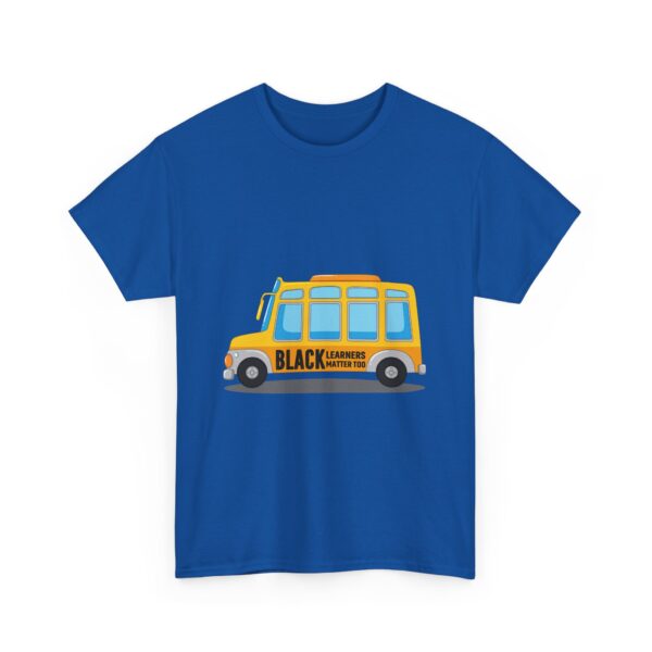 Black Learners Matter Too Bus Version Adult Unisex Tee - Image 2