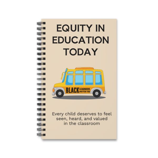 Empowering Spiral Journal - Equity in Education, School Supplies, Gift for Teachers, Classroom Resource, Inspirational Notepad