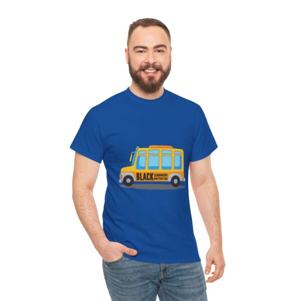 Black Learners Matter Too Bus Version Adult Unisex Tee - Image 8