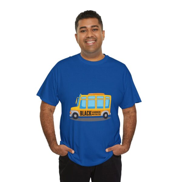 Black Learners Matter Too Bus Version Adult Unisex Tee - Image 11