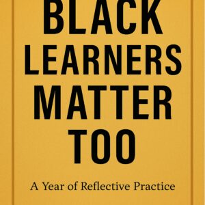 Black Learners Matter too